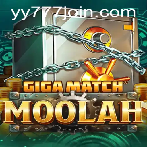 Exploring the Dynamic World of GigaMatchMoolah: The Ultimate Gaming Sensation with YY 777